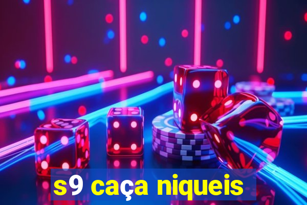 s9 caça niqueis